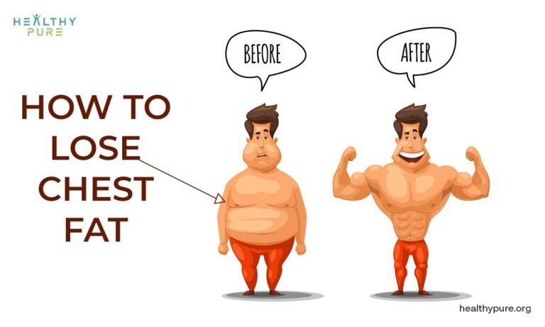 How To Lose Chest Fat: Ultimate Guide For Men and Women
